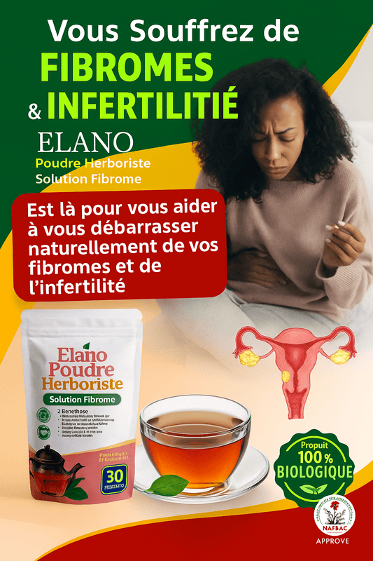 🌿 Elano Herbal Powder – Solution Naturelle Contre les Fibromes et l’Infertilité